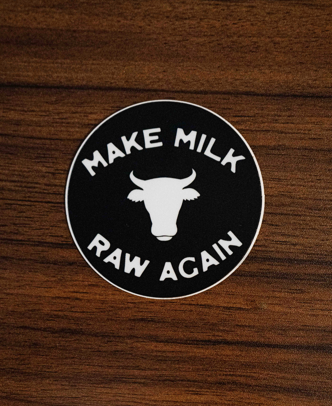 Make Milk Raw Again Sticker