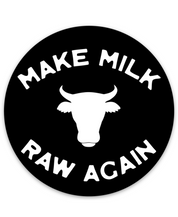 Make Milk Raw Again Sticker