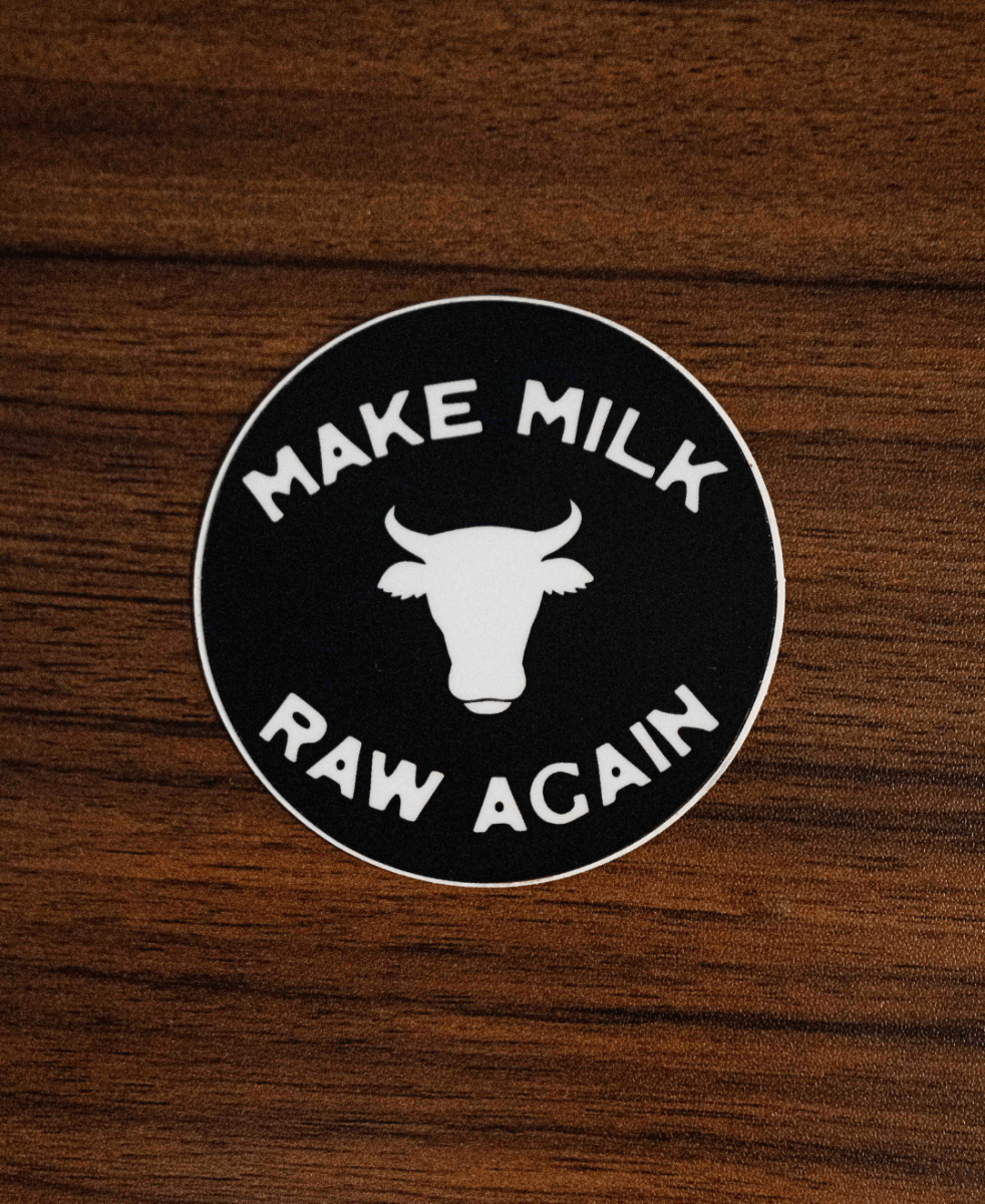 Make Milk Raw Again Sticker - The Regenaissance