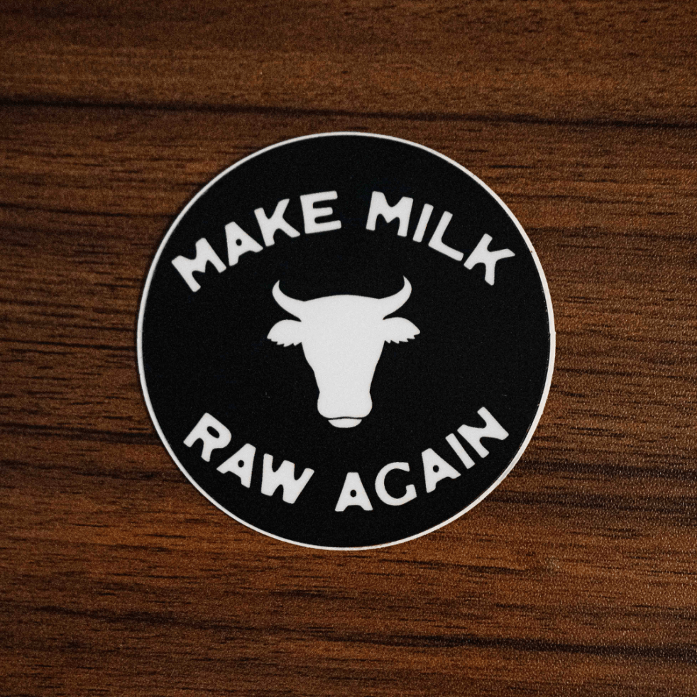 Make Milk Raw Again Sticker - The Regenaissance