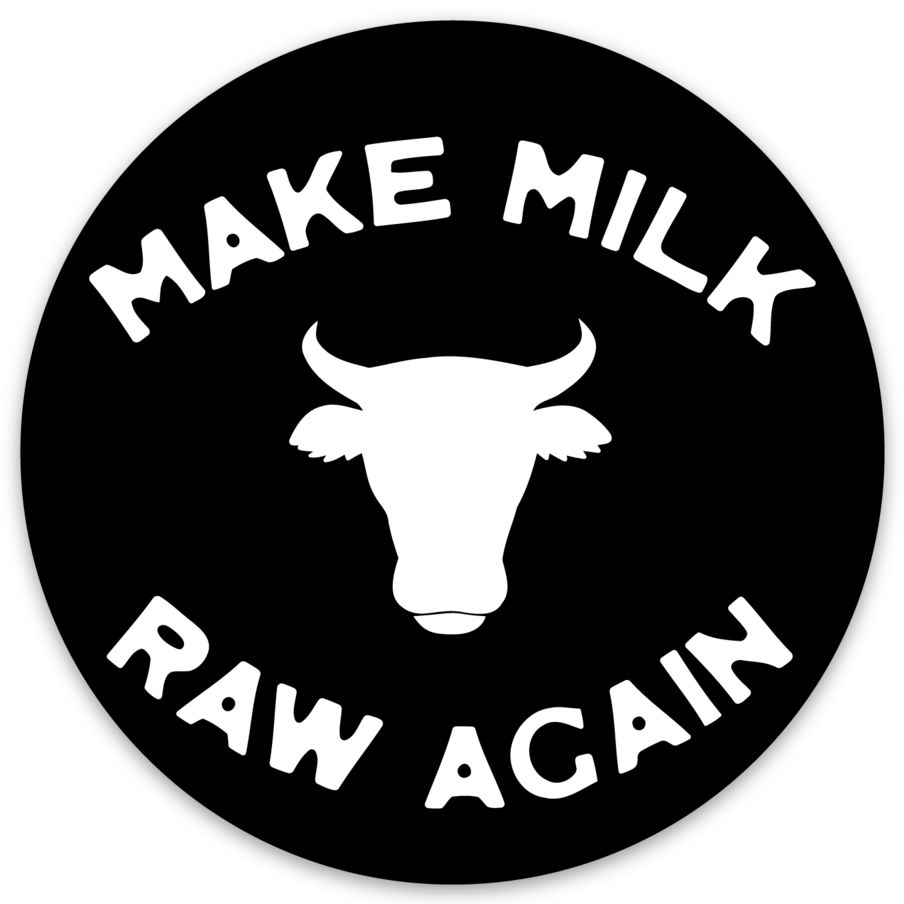 Make Milk Raw Again Sticker